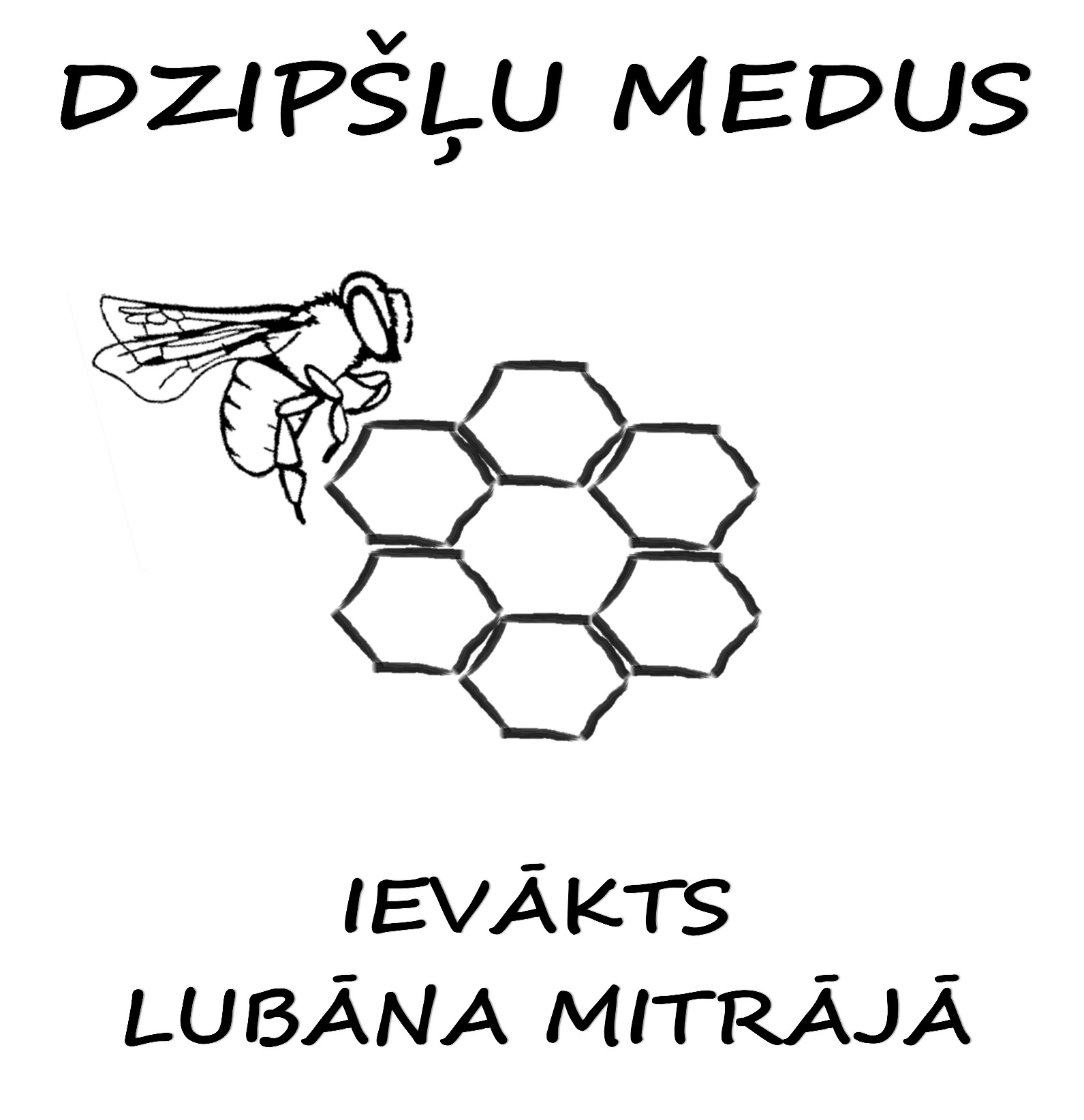 DZIPŠĻU MEDUS DZIPŠĻU MEDUS